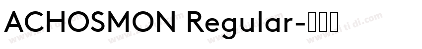 ACHOSMON Regular字体转换